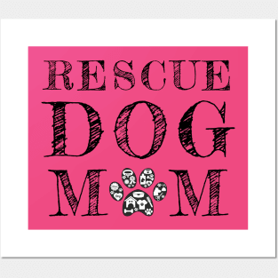 Rescue Dog Mom Posters and Art